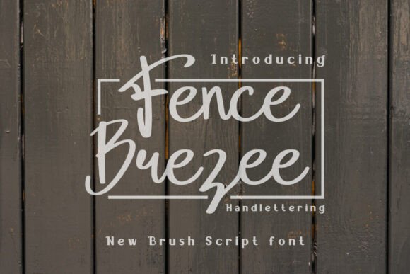 Fence Brezee: A Timeless Handwritten Font for Branding