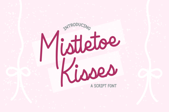 Mistletoe Kisses Font: A Festive Typeface for Holiday Branding