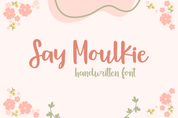 Say Moulkie: A Handwritten Font for Real Campaigns